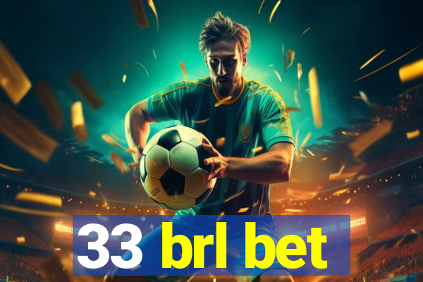 33 brl bet